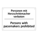 Personen mit Herzschrittmacher /.../ - Persons with pacemakers prohibited/.../