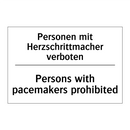 Personen mit Herzschrittmacher /.../ - Persons with pacemakers prohibited/.../