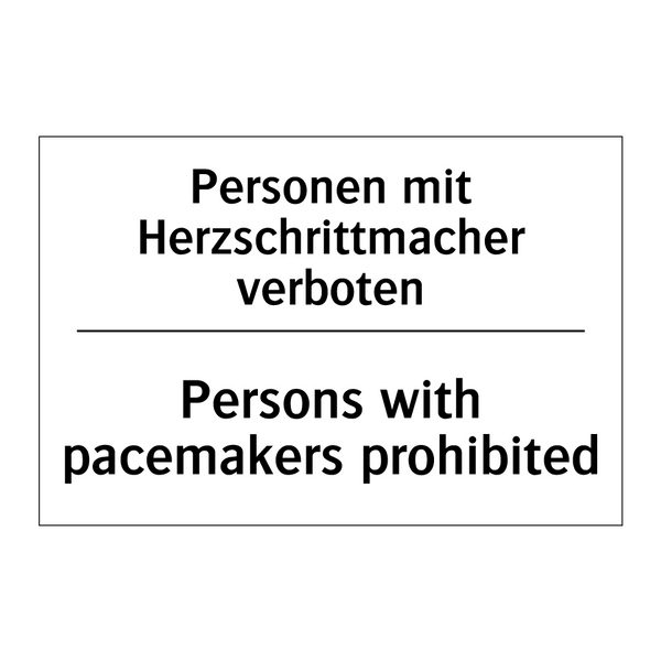 Personen mit Herzschrittmacher /.../ - Persons with pacemakers prohibited/.../