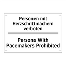 Personen mit Herzschrittmachern /.../ - Persons With Pacemakers Prohibited/.../