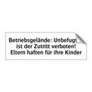 Betriebsgelände: Unbefugten ist der Zutritt verboten! Eltern haften für ihre Kinder