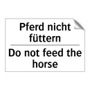Pferd nicht füttern - Do not feed the horse
