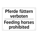 Pferde füttern verboten - Feeding horses prohibited