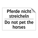 Pferde nicht streicheln - Do not pet the horses