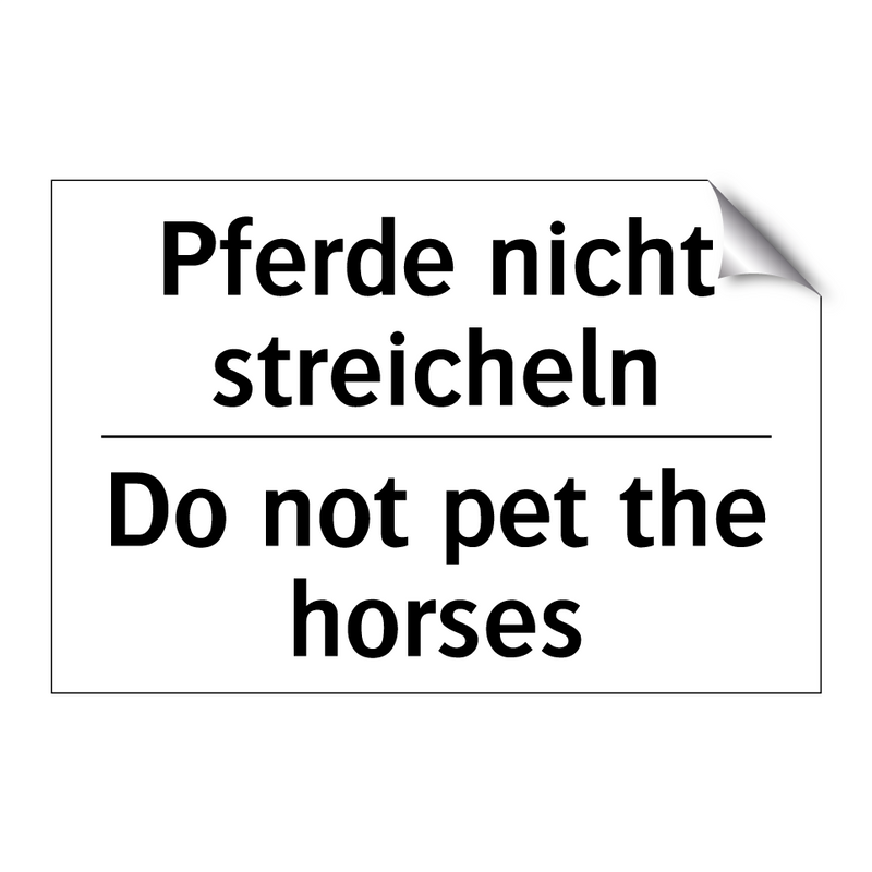 Pferde nicht streicheln - Do not pet the horses