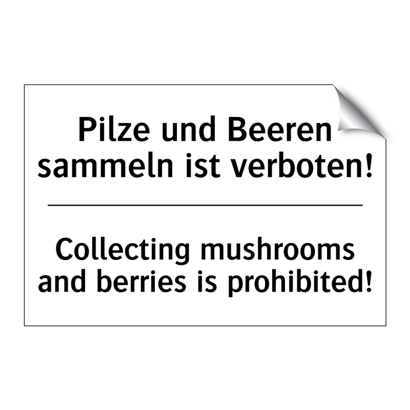 Pilze und Beeren sammeln ist verboten!/.../ - Collecting mushrooms and berries /.../