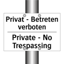 Privat - Betreten verboten - Private - No Trespassing