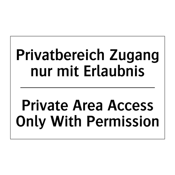 Privatbereich Zugang nur mit Erlaubnis/.../ - Private Area Access Only With /.../