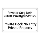 Privater Steg Kein Zutritt Privatgrundstück/.../ - Private Dock No Entry Private /.../