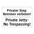 Privater Steg: Betreten verboten!/.../ - Private Jetty: No Trespassing!