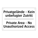 Privatgelände - Kein unbefugter /.../ - Private Area - No Unauthorized /.../