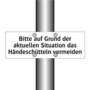 Bitte auf Grund der aktuellen Situation das Händeschütteln vermeiden