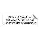 Bitte auf Grund der aktuellen Situation das Händeschütteln vermeiden