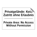 Privatgelände: Kein Zutritt ohne /.../ - Private Area: No Access Without /.../
