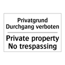 Privatgrund Durchgang verboten - Private property No trespassing/.../