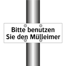 Bitte benutzen Sie den Mülleimer