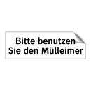 Bitte benutzen Sie den Mülleimer