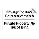 Privatgrundstück Betreten verboten/.../ - Private Property No Trespassing/.../