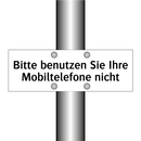 Bitte benutzen Sie Ihre Mobiltelefone nicht