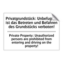 Privatgrundstück: Unbefugten ist /.../ - Private Property: Unauthorized /.../