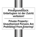 Privatgrundstück: Unbefugten ist /.../ - Private Property: Unauthorized /.../