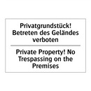 Privatgrundstück! Betreten des /.../ - Private Property! No Trespassing /.../