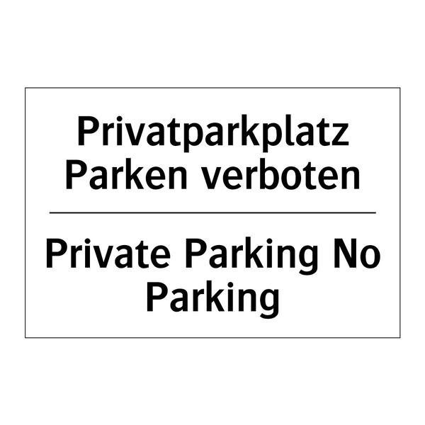 Privatparkplatz Parken verboten/.../ - Private Parking No Parking