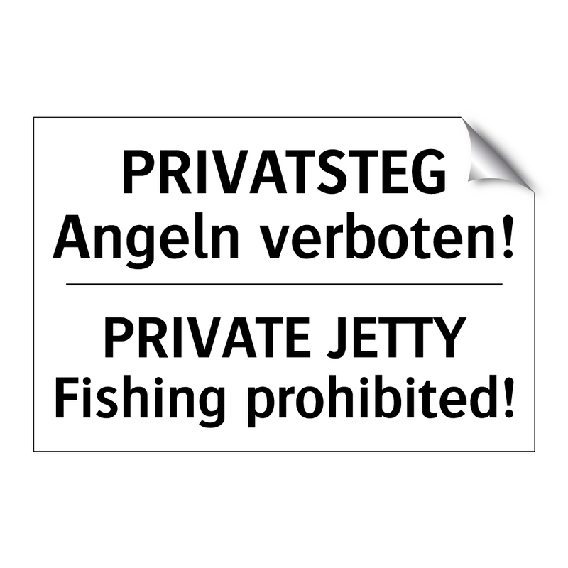 PRIVATSTEG Angeln verboten! - PRIVATE JETTY Fishing prohibited!/.../