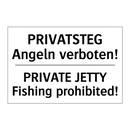 PRIVATSTEG Angeln verboten! - PRIVATE JETTY Fishing prohibited!/.../