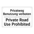 Privatweg Benutzung verboten - Private Road Use Prohibited