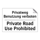 Privatweg Benutzung verboten - Private Road Use Prohibited