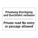 Privatweg Durchgang und Durchfahrt /.../ - Private road No entry or passage /.../