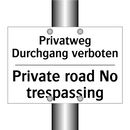 Privatweg Durchgang verboten - Private road No trespassing