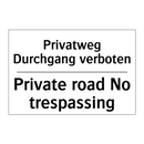 Privatweg Durchgang verboten - Private road No trespassing