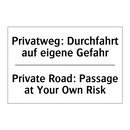 Privatweg: Durchfahrt auf eigene /.../ - Private Road: Passage at Your /.../