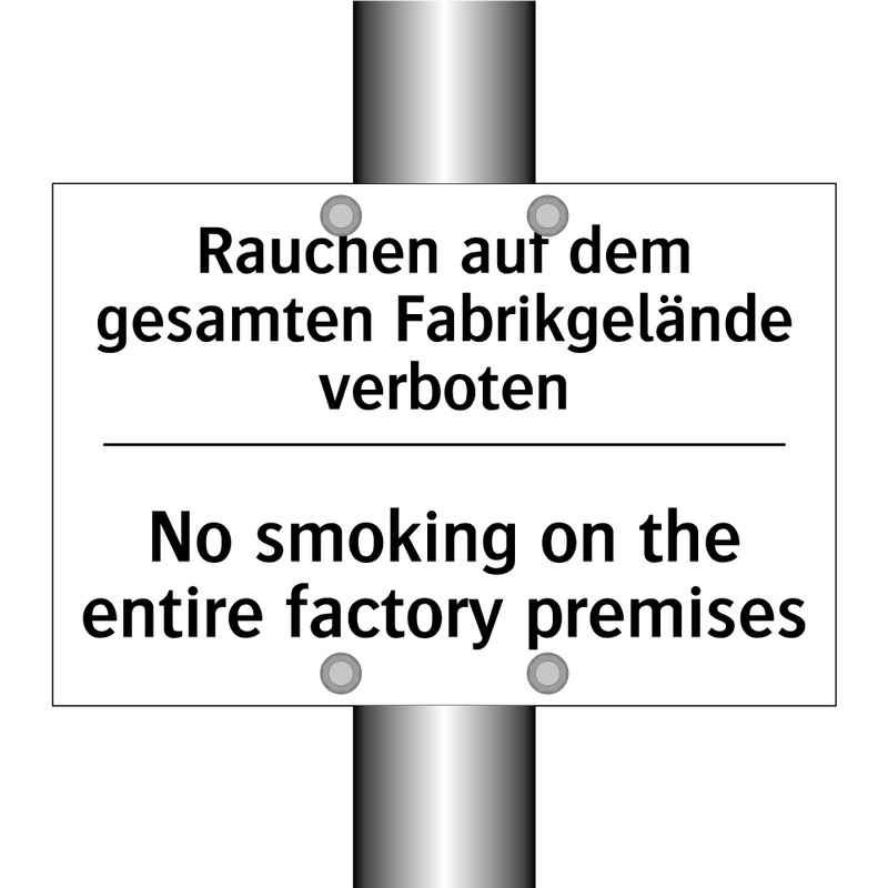 Rauchen auf dem gesamten Fabrikgelände /.../ - No smoking on the entire factory /.../