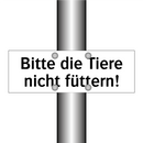 Bitte die Tiere nicht füttern!