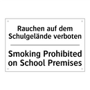 Rauchen auf dem Schulgelände verboten/.../ - Smoking Prohibited on School Premises/.../