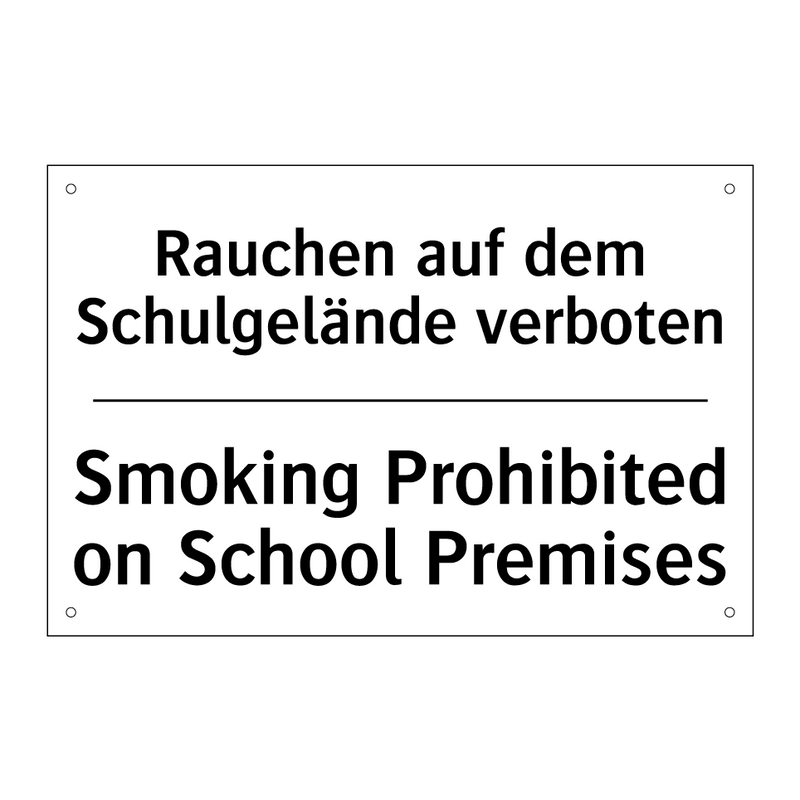 Rauchen auf dem Schulgelände verboten/.../ - Smoking Prohibited on School Premises/.../