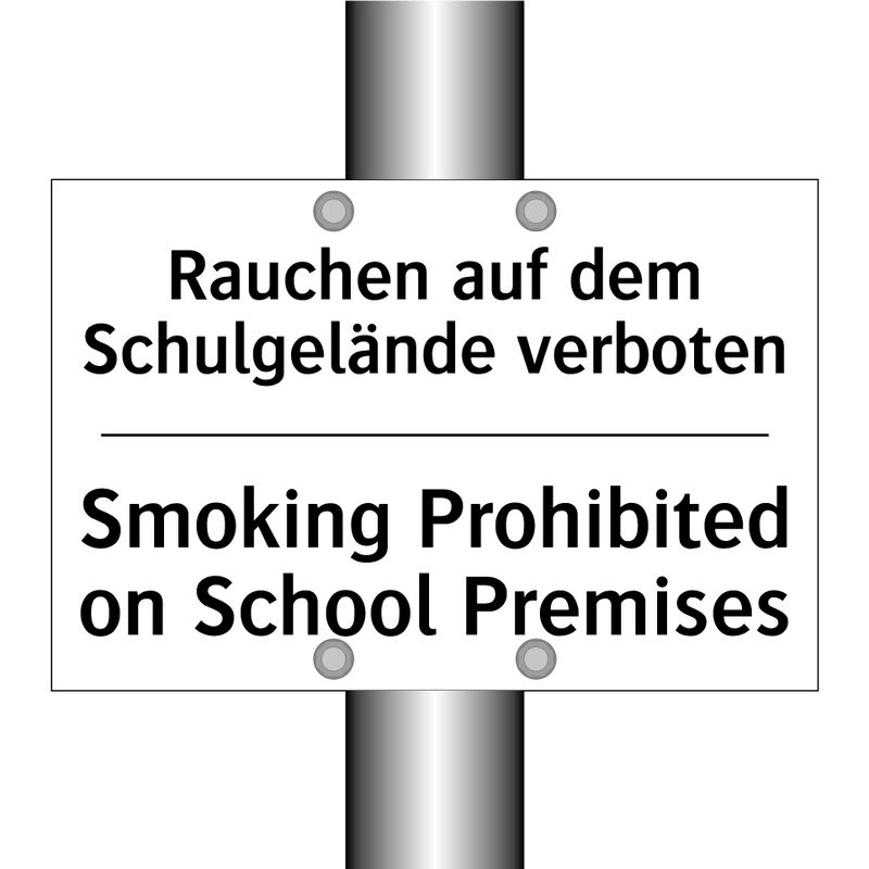 Rauchen auf dem Schulgelände verboten/.../ - Smoking Prohibited on School Premises/.../