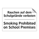 Rauchen auf dem Schulgelände verboten/.../ - Smoking Prohibited on School Premises/.../