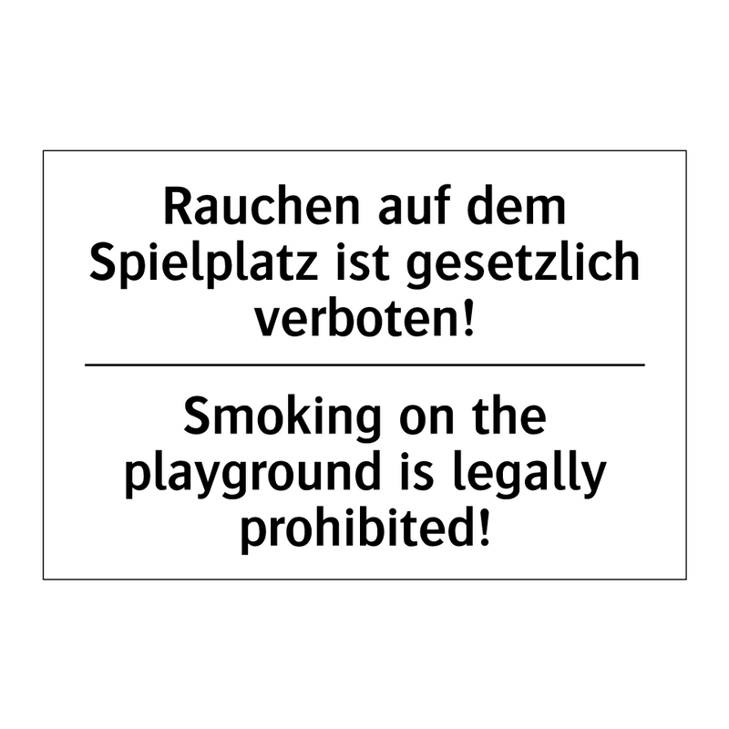 Rauchen auf dem Spielplatz ist /.../ - Smoking on the playground is legally /.../