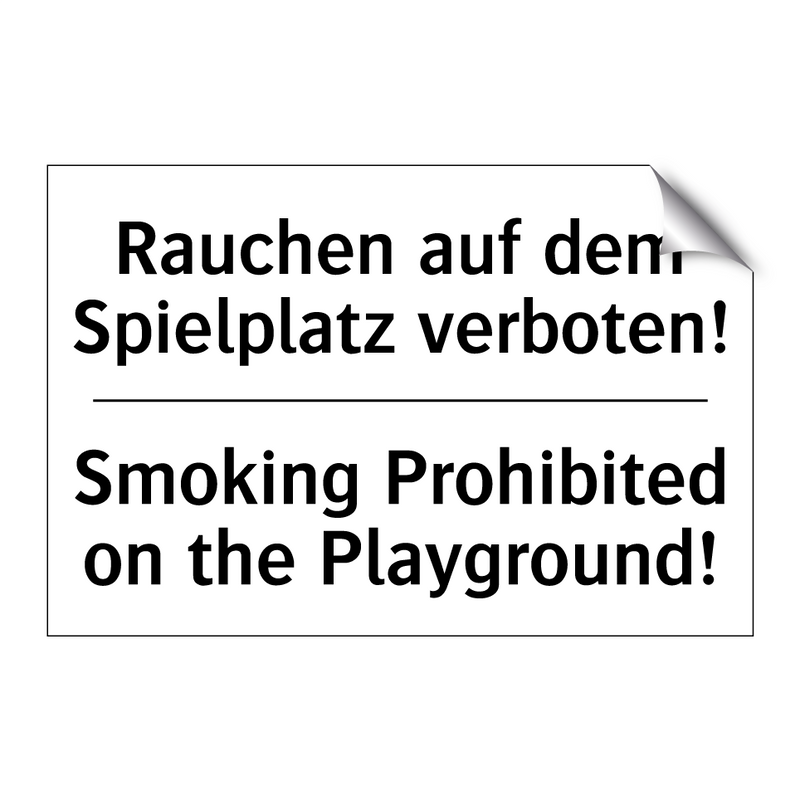 Rauchen auf dem Spielplatz verboten!/.../ - Smoking Prohibited on the Playground!/.../