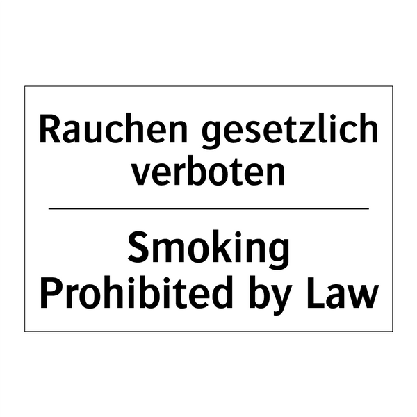 Rauchen gesetzlich verboten - Smoking Prohibited by Law