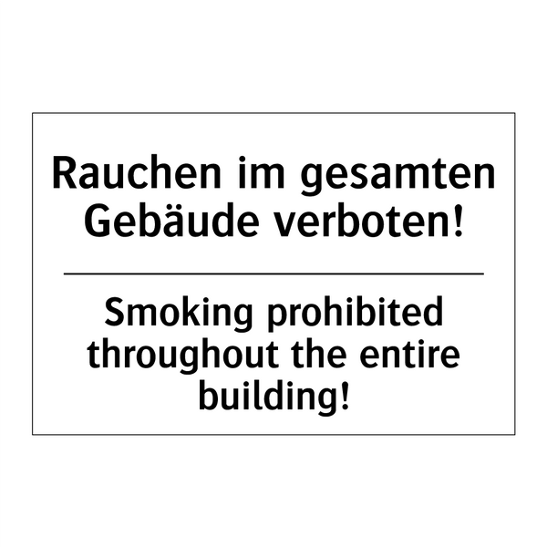 Rauchen im gesamten Gebäude verboten!/.../ - Smoking prohibited throughout /.../