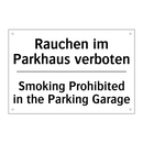 Rauchen im Parkhaus verboten - Smoking Prohibited in the Parking /.../