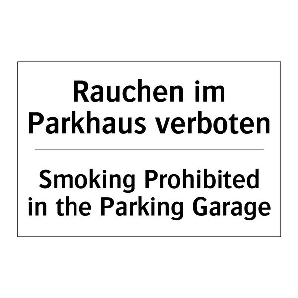 Rauchen im Parkhaus verboten - Smoking Prohibited in the Parking /.../