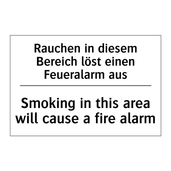 Rauchen in diesem Bereich löst /.../ - Smoking in this area will cause /.../