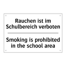 Rauchen ist im Schulbereich verboten/.../ - Smoking is prohibited in the school /.../