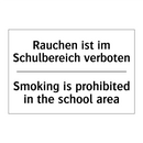 Rauchen ist im Schulbereich verboten/.../ - Smoking is prohibited in the school /.../